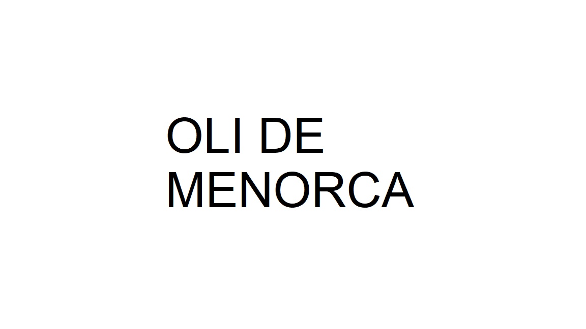 Oli de Menorca - Illes Balears - Productes agroalimentaris, denominacions d'origen i gastronomia balear